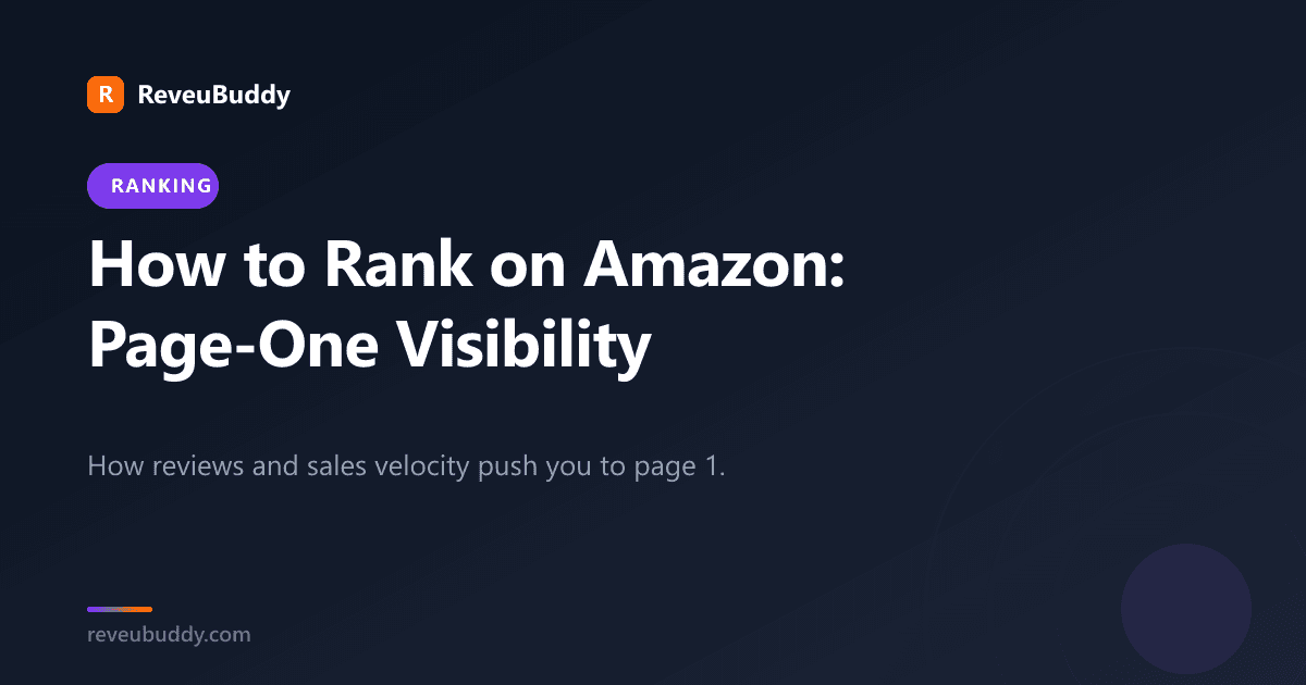 How to Rank on Amazon: The Seller's Guide to Page-One Visibility